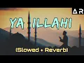 Download Lagu Heart Touching Nasheed - YA ILAHI (slowed + reverb)