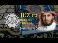 Download Lagu Murottal Juz 12 - Syaikh Saad Al-Ghamidi - arab, latin \u0026 terjemah
