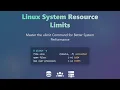 Linux ulimit Master System Resource Limits for Beginners