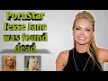 Adult film star Jesse Jane was found dead alongside her boyfriend Brett Hasenmueller in their home