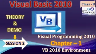 Session 2 I Visual Basic 2010 I Visual Programming 2010 I Ch-1 VB 2010 Environment I VB Tutorial