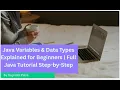 1 Java Variables Data Types Explained for Beginners Full Java Tutorial Step-by-Step