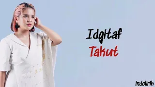 Idgitaf - Takut | Lirik Lagu Indonesia