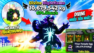 ĂN TRỘM MỘT QUẢ TRỨNG MÌNH MỞ QUẢ TRỨNG DIVINE NIGHTFLAME 10TR KG ????