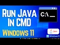 How to Run Java Program in Command Prompt CMD in Windows 11