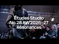 Lagu Études Studio No.28 - Autumn-Winter 2026 Runway Show