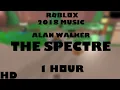 Lagu ROBLOX Music: Alan Walker - Spectre (1 HOUR!)