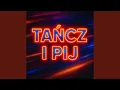 Download Lagu Tańcz i Pij
