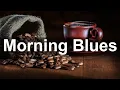 Lagu Relaxing Morning Blues - Happy Blues and Rock Music for Positive Day