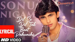 the connection from heart to heart lyrical sonu nigam deewana sajid wajid faaiz anwar