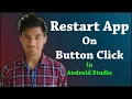 Restart app on button click Android Studio John Puwein Khasi Shillong Meghalaya