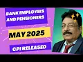 Download Lagu BANK EMPLOYEES AND PENSIONERS - CPI OF INDUSTRIAL WORKERS FOR MAY 2025 RELEASED