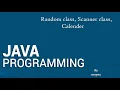 JAVA PROGRAMMING Random Scanner Calender