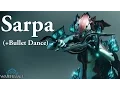 Warframe Sarpa Bullet Dance