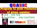 QBASIC Program to Print Factorial Number SUB ENDSUB FUNCTION END FUNCTION