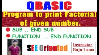 QBASIC Program to Print Factorial Number SUB ENDSUB FUNCTION END FUNCTION