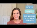 How to improve the grading system for teachers to optimize student success