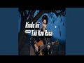 Download Lagu Rindu ini tak kau rasa