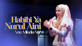 Download MILADIA NUR - HABIBI YA NURUL AINI  حبيبي يا نو ر العين  FEAT ELMATA ENTERTAINMENT MP3