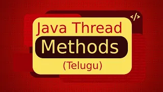 Java Thread Methods in Telugu Java Multithreading in Telugu Java in Telugu