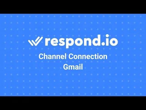 How to Connect Gmail to respond.io