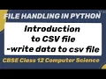 PYTHON CBSE Class 12 Introduction to CSV files Write data to CSV file