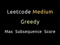 Maximum Subsequence Score - Greedy Heap