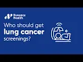 Who Should Get Screened for Lung Cancer Find Out If You Qualify