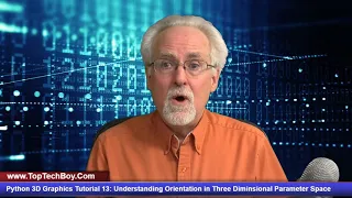 Python 3D Graphics Tutorial 13 Understanding Orientation in Three Dimensional Parameter Space