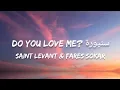 Saint Levant - DO YOU LOVE ME / سنيورة (Feat. Fares Sokar)(Lyrics/كلمات)(English Translation)