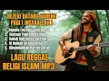 Lagu Lagu Reggae Religi Islam || REZEKI DATANG BARENG PAGI (INSYAALLAH)