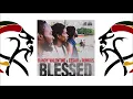 Randy Valentine Ft Eesah & Runkus - Blessed (2019 By King I-Vier Music & Loud City)