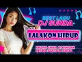 Lagu BEST DJ SUNDA PRIDE DJ LALAKON HIRUP X JUNGJUNAN