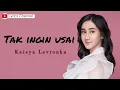 Download Lagu KEISYA LEVRONKA - Tak Ingin Usai (Lyrics)