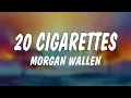 Lagu Morgan Wallen - 20 Cigarettes (Lyrics)