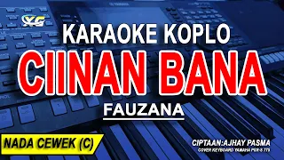 ciinan bana karaoke koplo nada wanita fauzana difarina indra version
