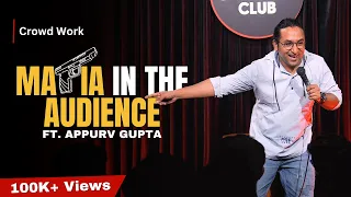Download MAFIA in the Audience | Stand-Up Comedy by Appurv Gupta Aka GuptaJi (Crowd Work) MP3