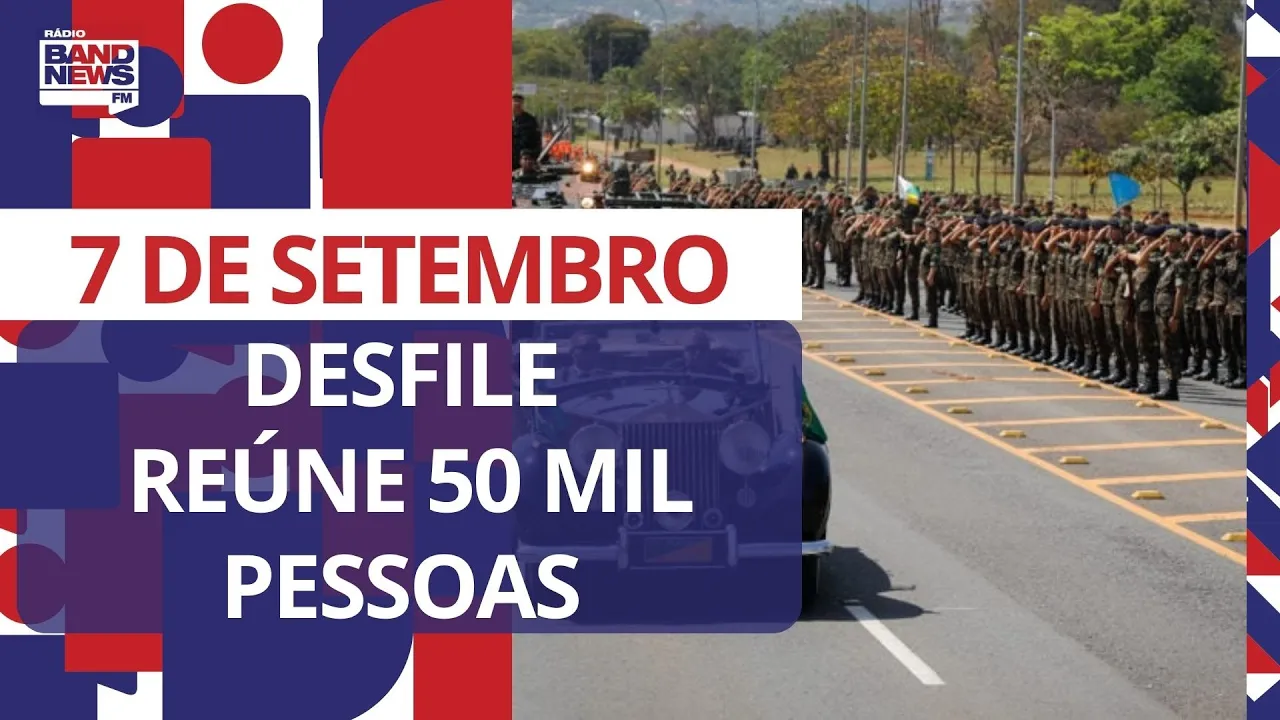 Desfile de 7 de Setembro reúne 50 mil pessoas em Brasília