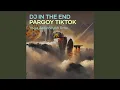 Download Lagu Dj in the End Pargoy Tiktok