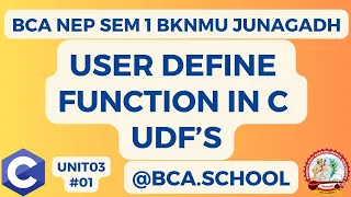 Unit 03 User Define Function in C Language BCA SEM 1 NEP BKNMU JUNAGADH