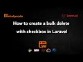 Laravel Tutorial How to Bulk Delete using multiple checkbox in Laravel We Help Code