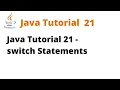 Java Tutorial 21 - Switch Statements Remastered