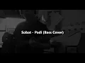 Download Lagu Sobat - Padi (Bass Cover)