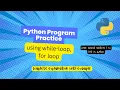 Print Natural Numbers In Python Practice while loop for loop single line code Python Beginners