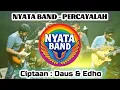 Download Lagu NYATA Band - 01. Percayalah (Lirik) @DausPonti @nyataband 