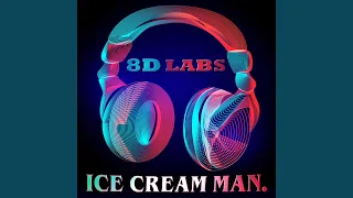 Download Ice Cream Man. (8D Audio Mix) MP3