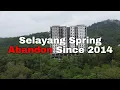 Download Lagu Selayang Spring Condominium : The Abandoned Dream Turned Nightmare