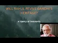 Download Lagu CONSIDER THE TWO GANDHIS -  (WILL RAHUL REVIVE THE MAHATHMA'S HERITAGE? )