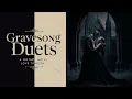 🎼Gravesong Duets – A Gothic Metal Love Tragedy