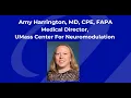 Meet Amy Harrington M D C P E F A P A Medical Director UMass Center for Neuromodulation